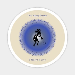 I'm a Happy Dreamer, I Believe in Love. Affirmations, Mindfulness. Magnet